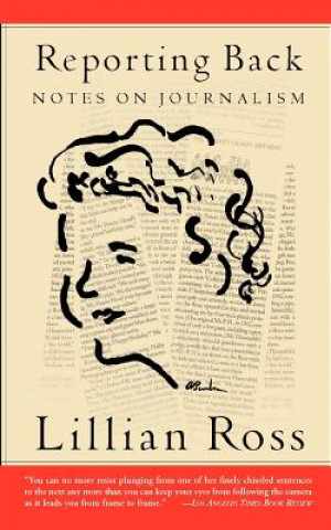 Buch Reporting Back Lillian Ross