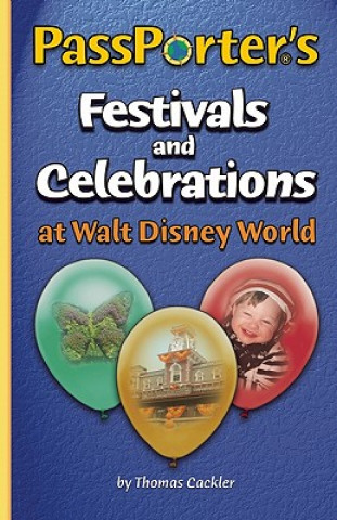 Carte PassPorter's Festivals and Celebrations at Walt Disney World Thomas Cackler