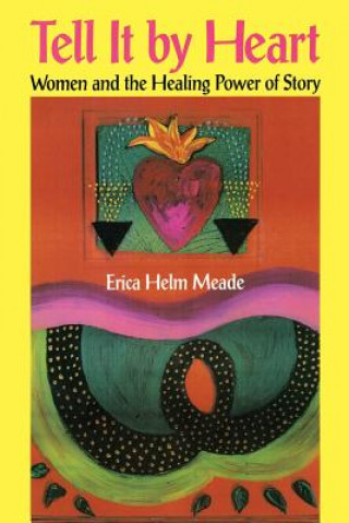 Книга Tell It By Heart Erica Helm Meade