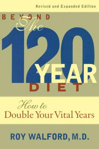 Kniha Beyond the 120 Year Diet Walford