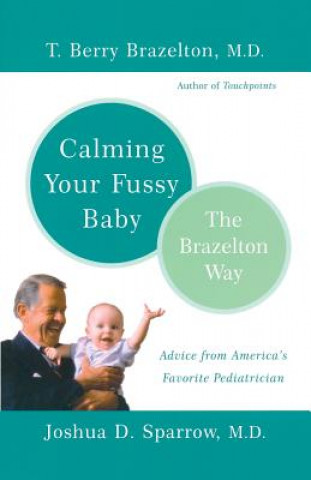 Kniha Calming Your Fussy Baby Joshua D Sparrow