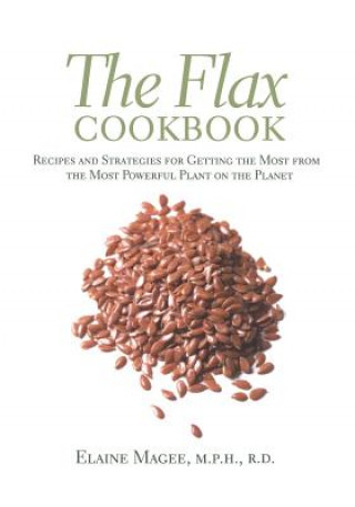 Libro Flax Cookbook Elaine Magee