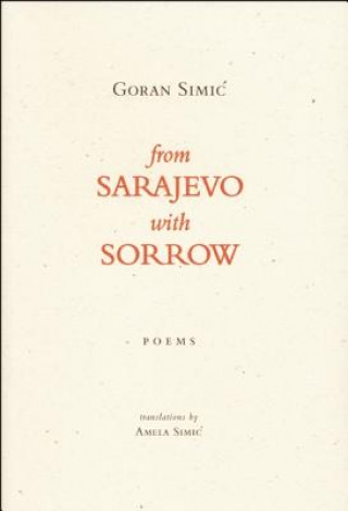 Kniha From Sarajevo With Sorrow Goran Simic