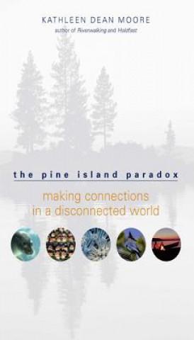 Kniha Pine Island Paradox Kathleen Dean Moore