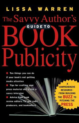 Kniha Savvy Author's Guide To Book Publicity Lissa Warren