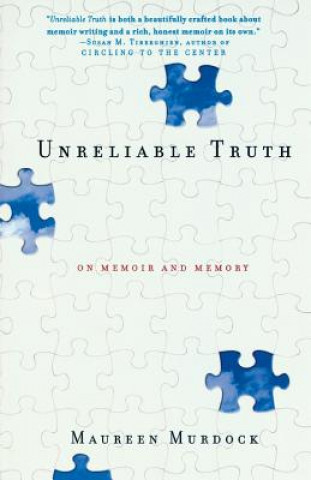 Könyv Unreliable Truth Maureen Murdock