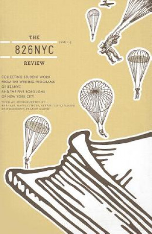 Βιβλίο 826NYC Review: Issue Three New York City Students