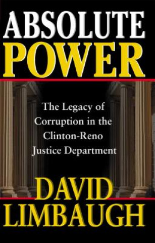 Kniha Absolute Power David Limbaugh