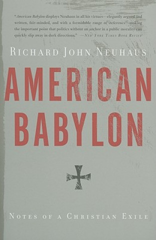 Könyv American Babylon Richard John Neuhaus
