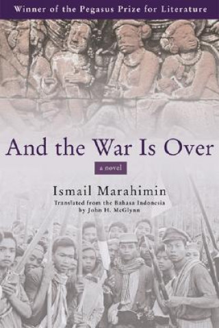 Kniha And the War Is Over Ismail Marahimin