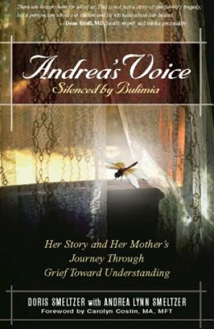 Carte Andrea's Voice: Silenced by Bulimia Doris Smeltzer
