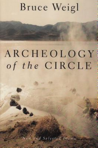 Livre Archeology of the Circle Bruce Weigl