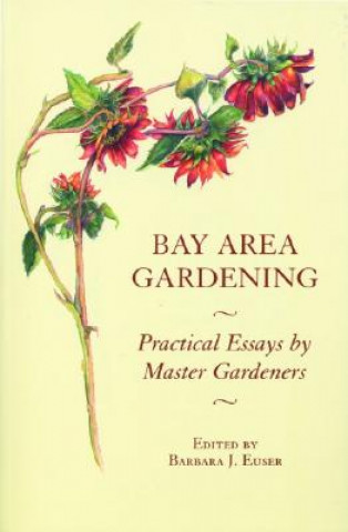 Könyv Bay Area Gardening Barbara J. Euser
