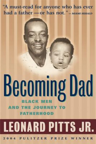 Könyv Becoming Dad Leonard Pitts