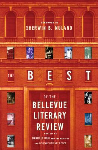 Book Best of the Bellevue Literary Review Sherwin B. Nuland