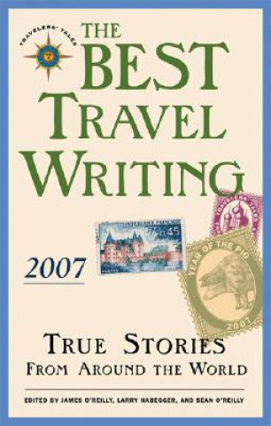 Libro Best Travel Writing 2007 James O'Reilly