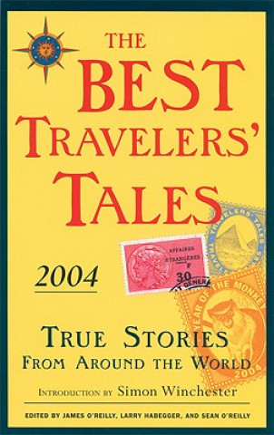 Könyv Best Travelers' Tales 2004 James O'Reilly