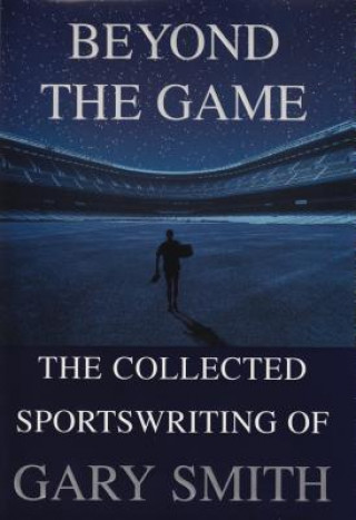 Könyv Beyond the Game Gary Smith
