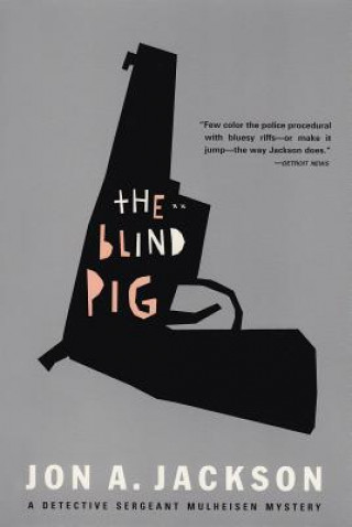 Книга Blind Pig Jon A. Jackson