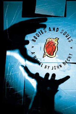 Könyv Bodies and Souls John Rechy