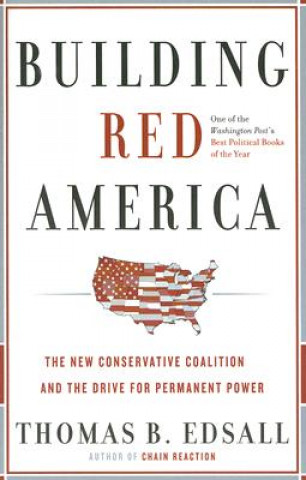 Buch Building Red America Thomas Byrne Edsall