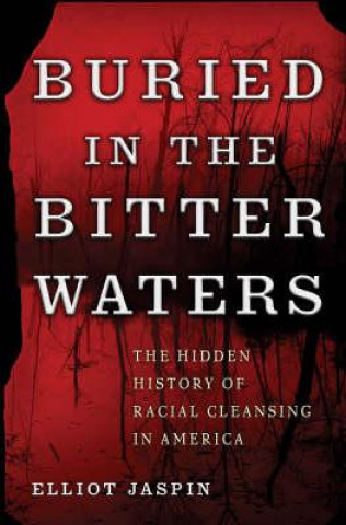 Carte Buried in the Bitter Waters Eliot Jaspin