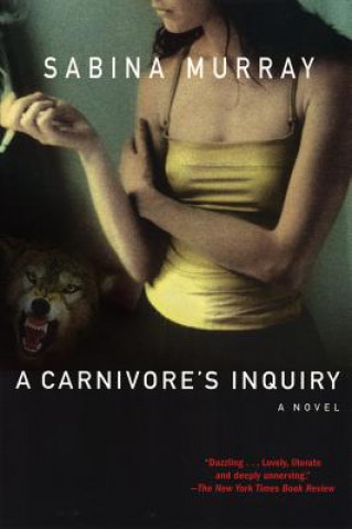 Kniha Carnivore's Inquiry Sabina Murray