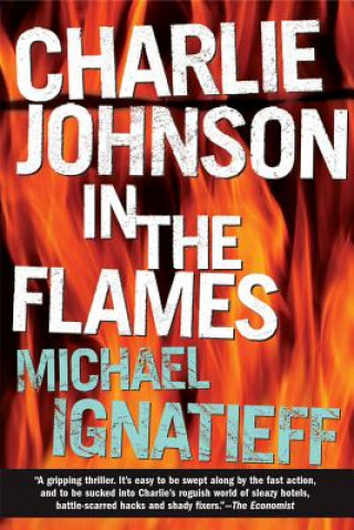 Könyv Charlie Johnson in the Flames Ignatieff