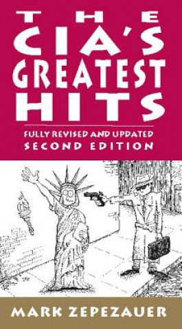 Könyv Cia's Greatest Hits Mark Zepezauer