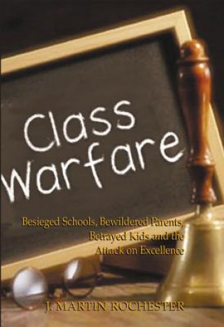 Libro Class Warfare J. Martin Rochester