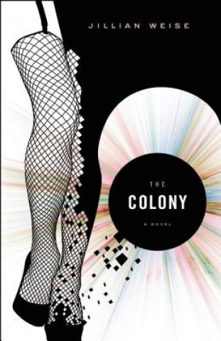 Книга Colony Jillian Weise