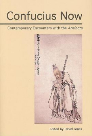 Kniha Confucius Now David Jones