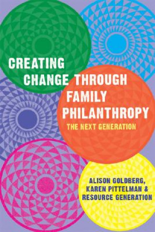 Kniha Creating Change Through Family Philanthropy Resource Generation