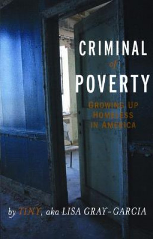 Carte Criminal of Poverty Lisa Grey-Garcia