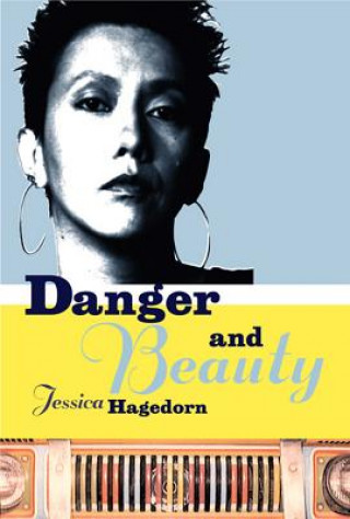 Kniha Danger and Beauty Jessica Hagedorn