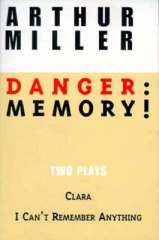 Knjiga Danger Arthur Miller