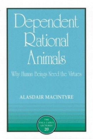 Książka Dependent Rational Animals Paul Carus