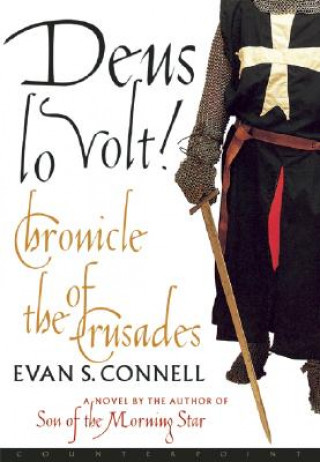 Könyv Deus Lo Volt! Evan S. Connell