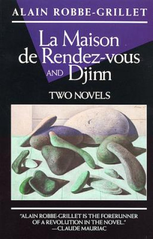Könyv Djinn ; and, La Maison De Rendez-Vous Alain Robbe-Grillet