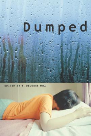 Knjiga Dumped B. Delores Max