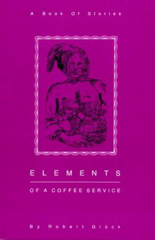 Kniha Elements of a Coffee Service Robert Glhuck