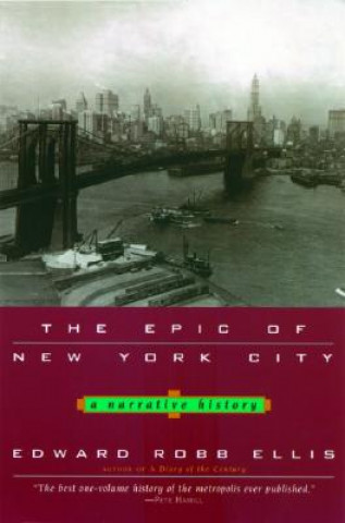 Książka Epic of New York City Edward Robb Ellis