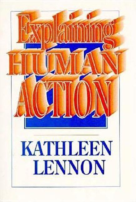 Libro Explaining Human Action Kathleen Lennon