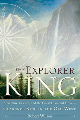 Könyv Explorer King Robert Wilson