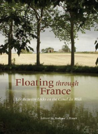 Könyv Floating Through France Barbara J. Euser