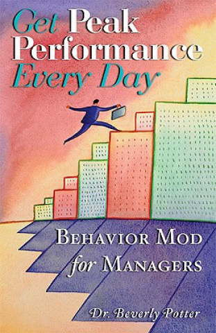Книга Get Peak Performance Every Day Beverly A. Potter