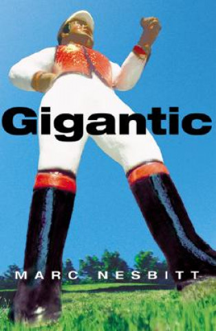 Kniha Gigantic Marc Nesbitt