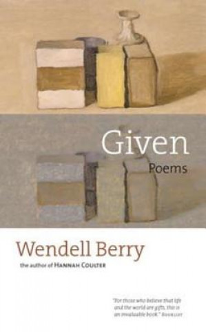 Libro Given Wendell Berry