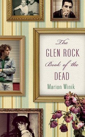 Kniha Glen Rock Book Of The Dead Marion Winik