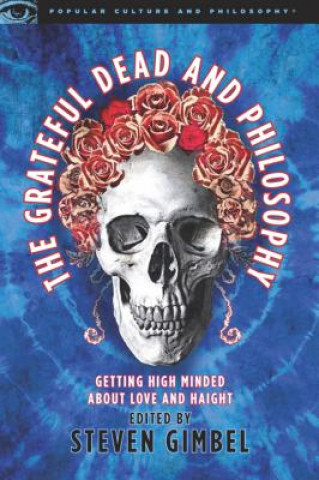 Книга Grateful Dead and Philosophy Mark Gimbel